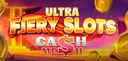 Fiery Slots Cash Mesh Ultra