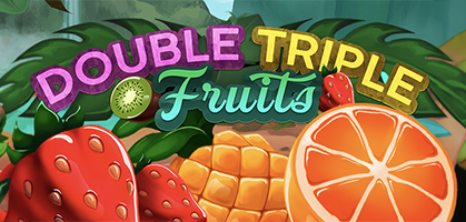 Double Triple Fruits