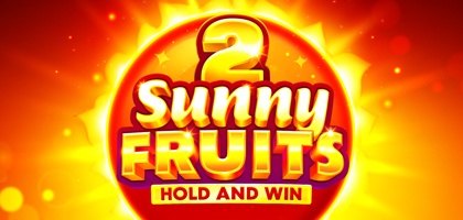 Sunny Fruits 2 Hold and Win