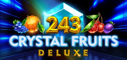 243 Crystal Fruits Deluxe